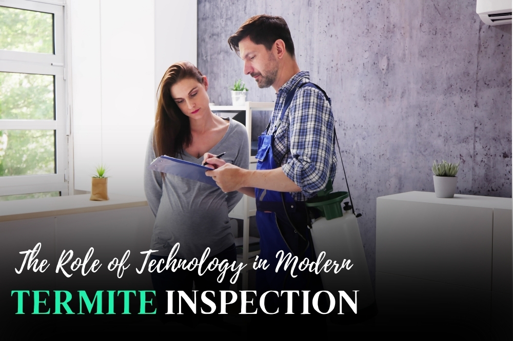 The Role of Technology in Modern Termite Inspections