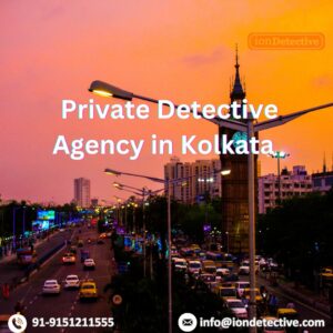 Private Detective Agency in Kolkata