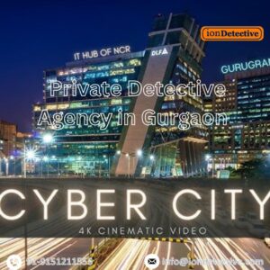 Private Detective Agency in Gurgaon