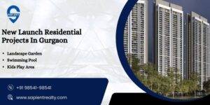 New Launch Residential Projects In Gurgaon